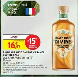 Intermarché LES ARRANGES DIVINS Y Rhum arrangé banane caramel beurre salé offre