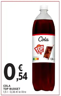 Intermarché Cola top budget offre