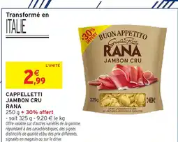 Intermarché RANA Cappelletti jambon cru offre