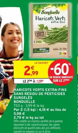 Intermarché BONDUELLE Haricots verts extra-fins sans résidu de pesticides surgelés offre