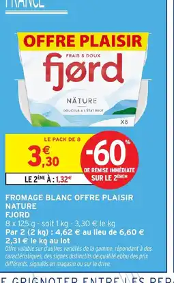 Intermarché FJORD Fromage blanc offre plaisir nature offre