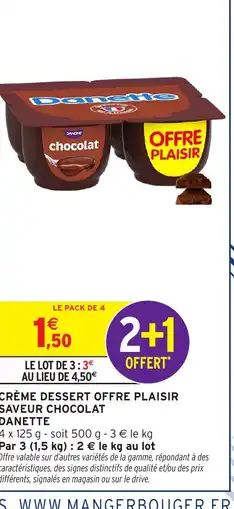 Intermarché DANETTE Crème dessert offre plaisir saveur chocolat offre