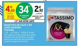 Intermarché TASSIMO Dosettes de café l'or long intense offre