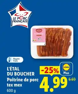Lidl L'ÉTAL DU BOUCHER Poitrine de porc tex mex offre