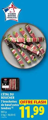 Lidl L'ÉTAL DU BOUCHER 7 brochettes de bœuf extra tendres offre