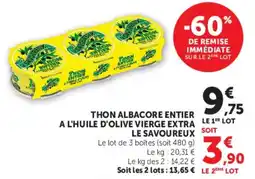 Hyper U Le Savoureux Thon albacore entier a l'huile d'olive vierge extra offre