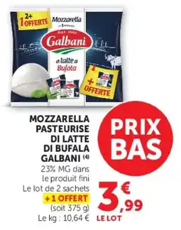 Hyper U Galbani Mozzarella pasteurise di latte di bufala offre