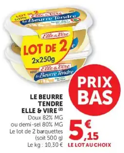 Hyper U Elle & Vire Le beurre tendre offre