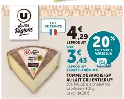 Hyper U Tomme de savoie igp au lait cru entier u offre