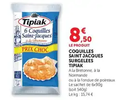 Hyper U Tipiak Coquilles saint jacques surgelees offre