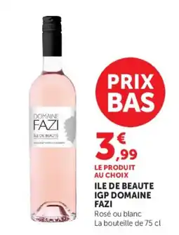 Hyper U Fazi ile de beaute igp domaine offre
