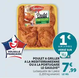 Hyper U Le Gaulois Poulet a griller a la mediterraneenne ou a la portugaise offre