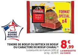 Hyper U Charal Tendre de boeuf ou bifteck de boeuf ou caractere de boeuf offre