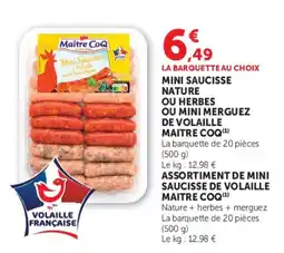 Hyper U Maitre Coq Mini saucisse nature ou herbes ou mini merguez de volaille offre