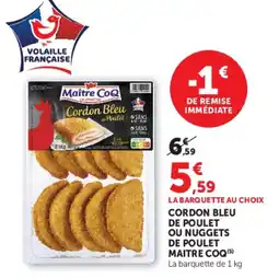 Hyper U Maitre Coq Cordon bleu de poulet ou nuggets de poulet offre