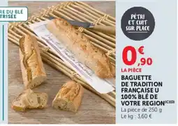 Hyper U Baguette de tradition française u 100% blé de votre region offre