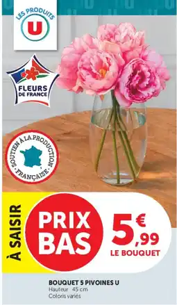 Hyper U Bouquet 5 pivoines u offre