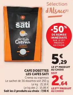 Super U Cafe dosettes les cafes sati offre
