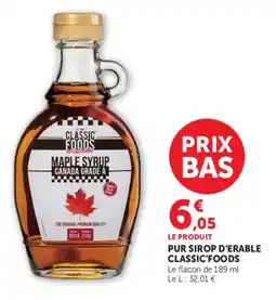Super U Pur sirop d'erable classic'foods offre