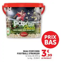 Super U Seau popcorn football strenger offre