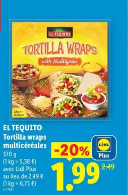 Lidl EL TEQUITO Tortilla wraps multicéréales offre