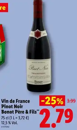 Lidl Vin de France Pinot Noir Bonot Père & Fils offre
