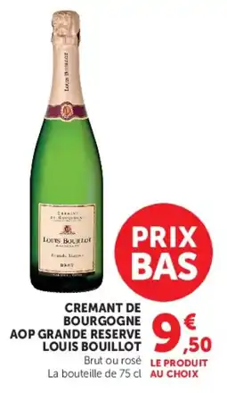 Super U Cremant de bourgogne aop grande reserve louis bouillot offre