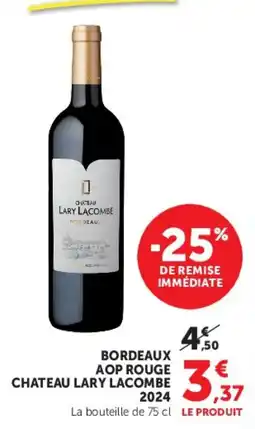 Super U Bordeaux aop rouge chateau lary lacombe 2024 offre