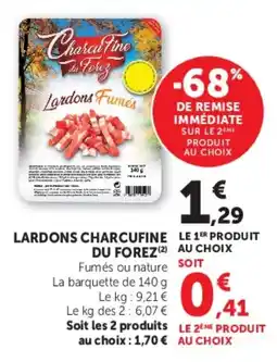Super U Lardons charcufine du forez offre