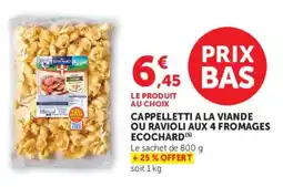 Super U Cappelletti a la viande ou ravioli aux 4 fromages ecochard offre