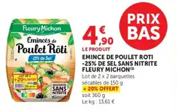 Super U Emince de poulet roti -25% de sel sans nitrite fleury michon offre