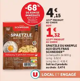Super U Spaetzle ou knepfle aux ceufs frais schneider offre
