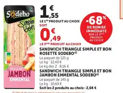 Super U Sandwich triangle simple et bon rosette sodebo offre