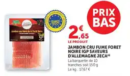 Super U Jambon cru fume foret noire igp saveurs d'allemagne jeca offre