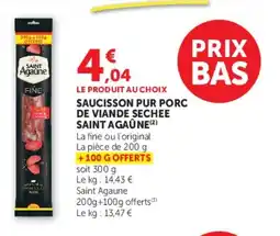 Super U Saucisson pur porc de viande sechee saint agaûne offre
