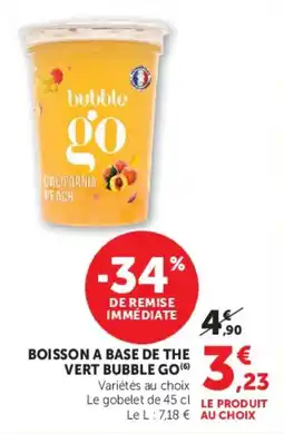Super U Boisson a base de the vert bubble go offre