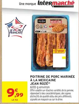 Intermarché Express Jean rozé poitrine de porc marinée à la mexicaine offre