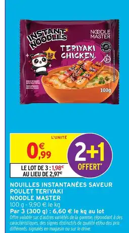 Intermarché Express Noodle master nouilles instantanées saveur poulet teriyaki offre