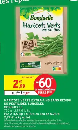 Intermarché Express Bonduelle haricots verts extra-fins sans résidu de pesticides surgelés offre