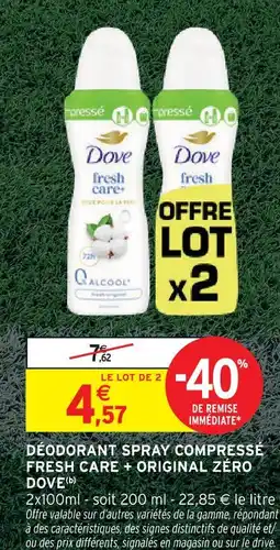 Intermarché Express Dove déodorant spray compressé fresh care + original zéro offre