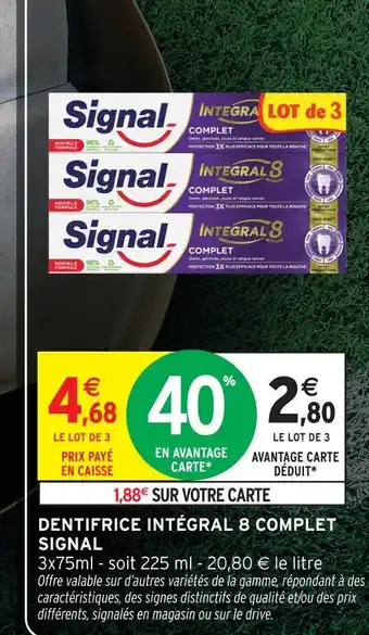 Intermarché Express Signal dentifrice intégral 8 complet offre