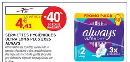 Intermarché Express Always serviettes hygiéniques ultra long plus 2x26 offre