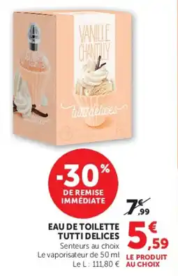 Super U Eau de toilette tutti delices offre
