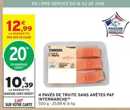 Intermarché Express Intermarché 4 pavés de truite sans arêtes offre