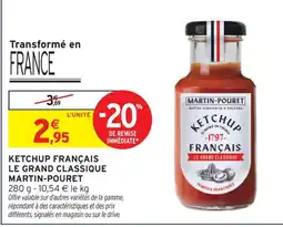 Intermarché Martin-pouret ketchup français le grand classique offre