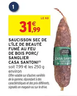 Intermarché Casa santoni saucisson sec de l'île de beauté fumé au feu de bois porc/sanglier offre
