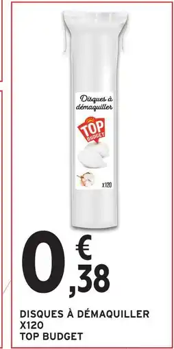 Intermarché Top budget disques à démaquiller x120 offre