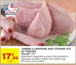 Intermarché Tallec jambon à l'ancienne avec couenne cuit au torchon offre