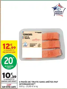 Intermarché Intermarche 4 pavés de truite sans arêtes paf offre