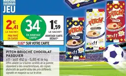 Intermarché Pasquier pitch brioche chocolat offre